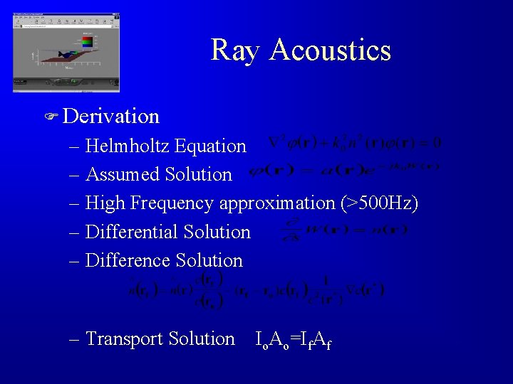 Ray Acoustics F Derivation – Helmholtz Equation – Assumed Solution – High Frequency approximation