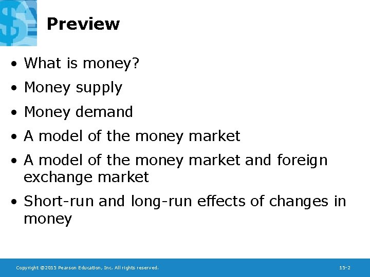 Preview • What is money? • Money supply • Money demand • A model