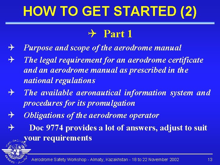 HOW TO GET STARTED (2) Q Part 1 Q Purpose and scope of the