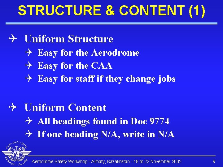 STRUCTURE & CONTENT (1) Q Uniform Structure Q Easy for the Aerodrome Q Easy