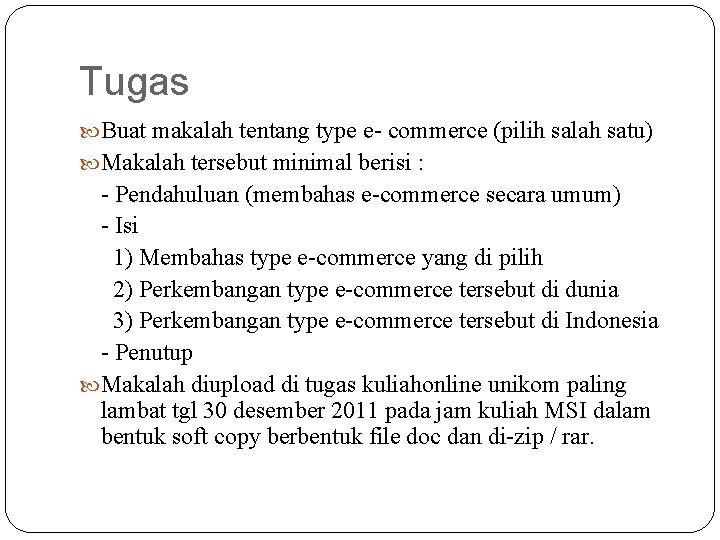 Tugas Buat makalah tentang type e- commerce (pilih salah satu) Makalah tersebut minimal berisi