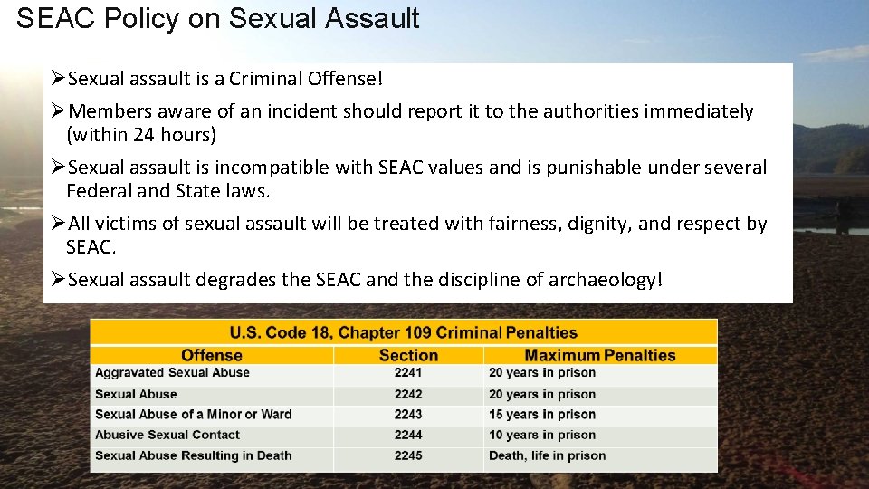 SEAC Policy on Sexual Assault ØSexual assault is a Criminal Offense! ØMembers aware of