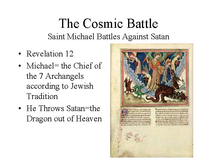 The Cosmic Battle Saint Michael Battles Against Satan • Revelation 12 • Michael= the