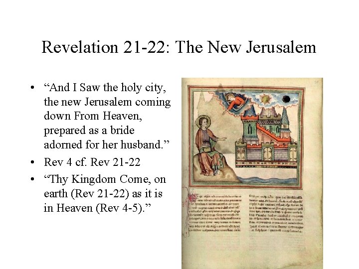 Revelation 21 -22: The New Jerusalem • “And I Saw the holy city, the