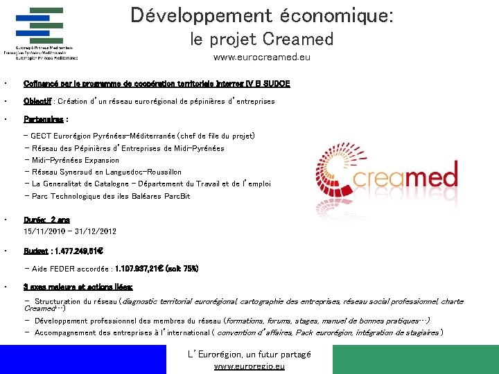 Développement économique: le projet Creamed www. eurocreamed. eu • Cofinancé par le programme de