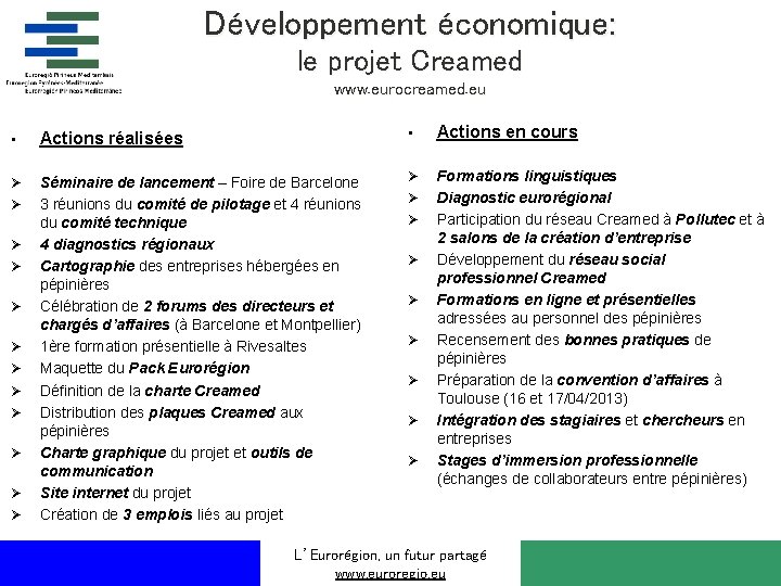 Développement économique: le projet Creamed www. eurocreamed. eu • Actions réalisées • Actions en