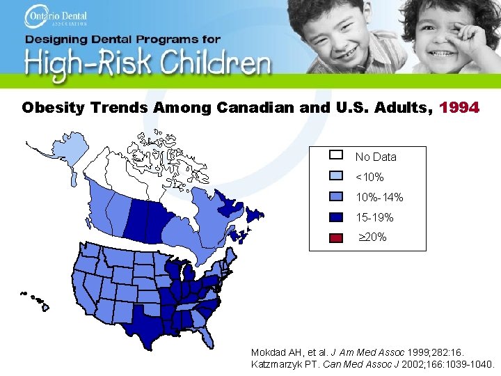 Obesity Trends Among Canadian and U. S. Adults, 1994 No Data <10% 10%-14% 15