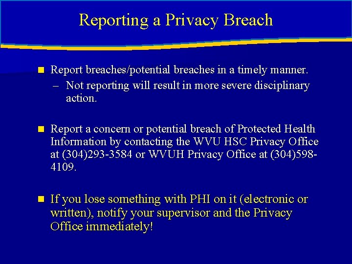 Reporting a Privacy Breach Reporting a privacy breach n Report breaches/potential breaches in a Reporting a Privacy Breach Reporting a privacy breach n Report breaches/potential breaches in a