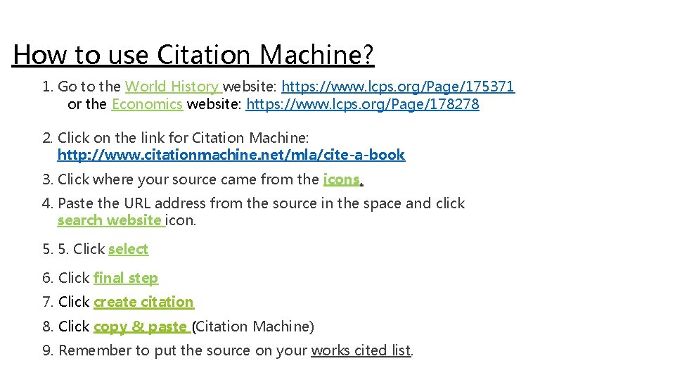 How to use Citation Machine? 1. Go to the World History website: https: //www.