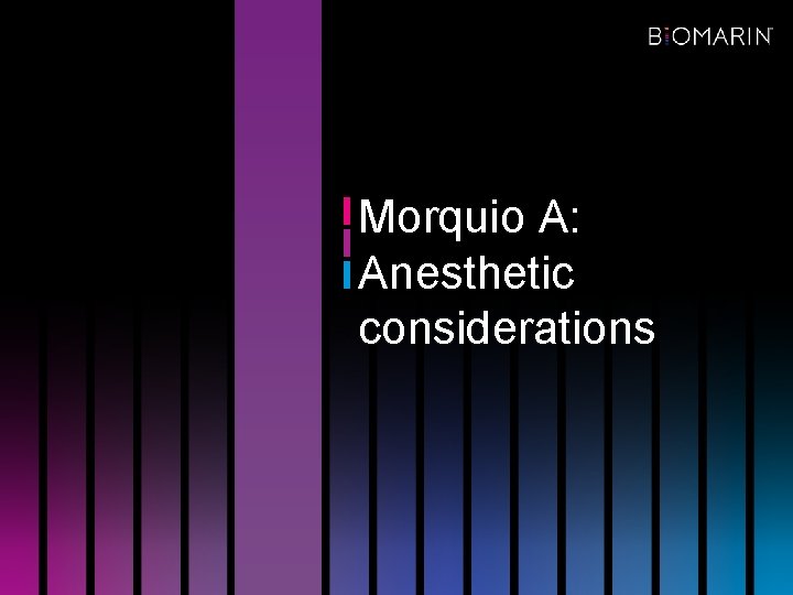 Morquio A: Anesthetic considerations 