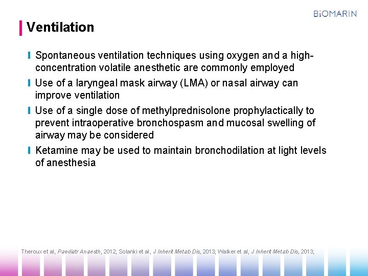 Ventilation Spontaneous ventilation techniques using oxygen and a highconcentration volatile anesthetic are commonly employed