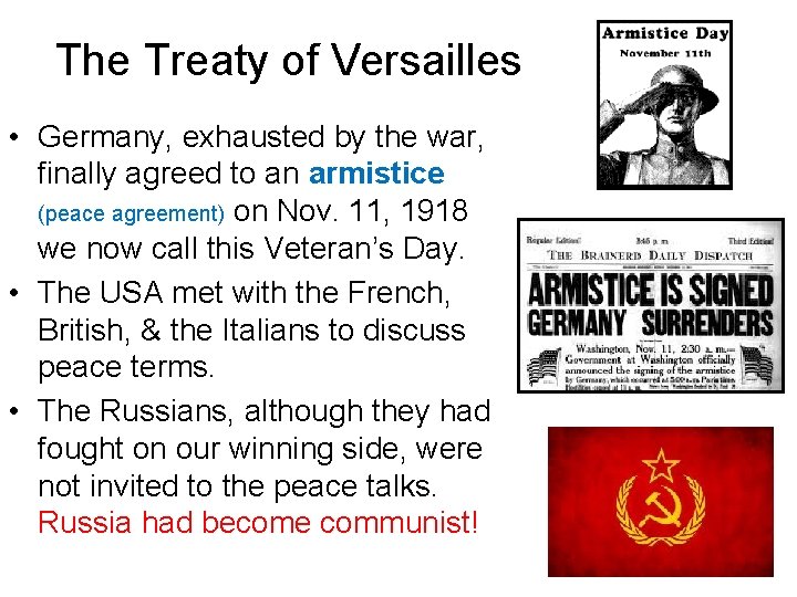 The Treaty of Versailles • Germany, exhausted by the war, finally agreed to an The Treaty of Versailles • Germany, exhausted by the war, finally agreed to an