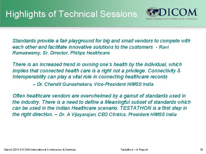 Highlights of Technical Sessions Standards provide a fair playground for big and small vendors