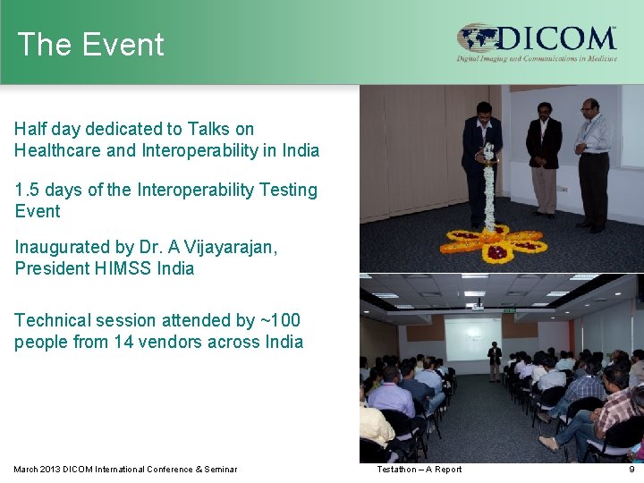 The Event Half day dedicated to Talks on Healthcare and Interoperability in India 1.