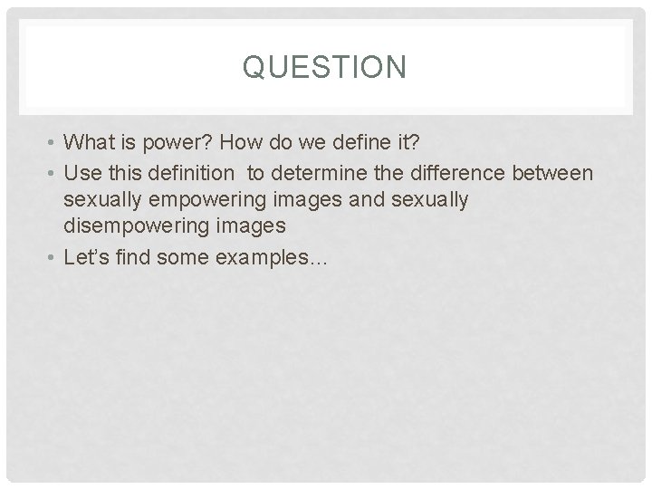 QUESTION • What is power? How do we define it? • Use this definition