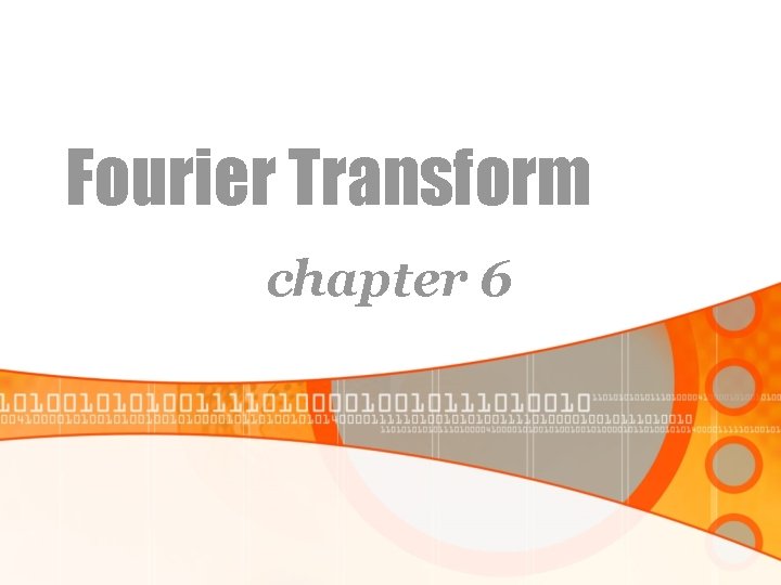 Fourier Transform chapter 6 