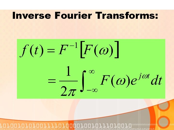 Inverse Fourier Transforms: 