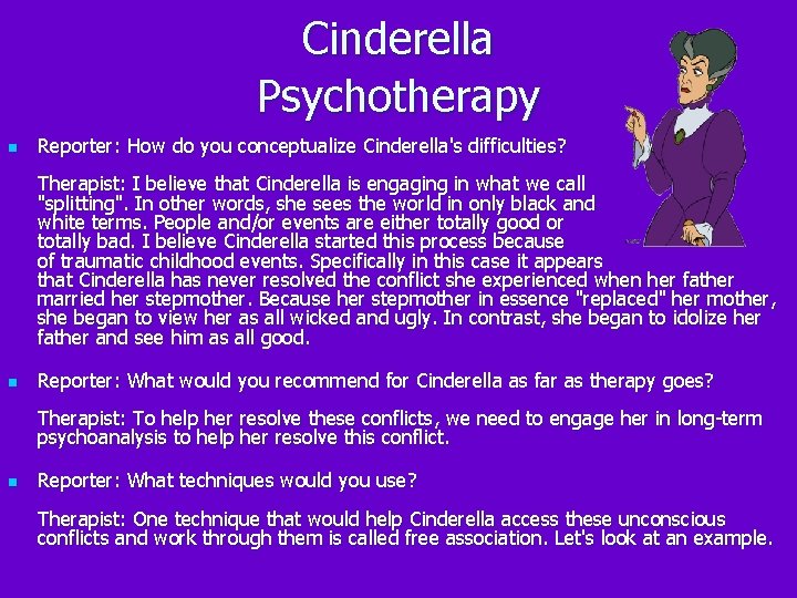 Cinderella Psychotherapy n Reporter: How do you conceptualize Cinderella's difficulties? Therapist: I believe that Cinderella Psychotherapy n Reporter: How do you conceptualize Cinderella's difficulties? Therapist: I believe that