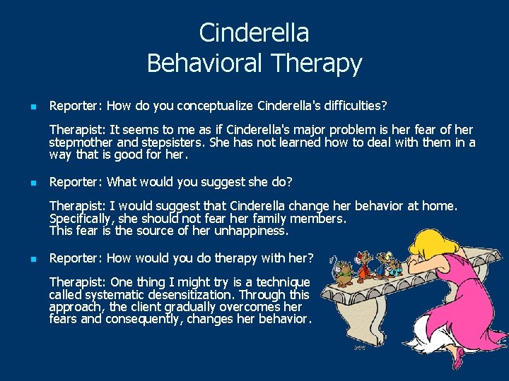 Cinderella Behavioral Therapy n Reporter: How do you conceptualize Cinderella's difficulties? Therapist: It seems Cinderella Behavioral Therapy n Reporter: How do you conceptualize Cinderella's difficulties? Therapist: It seems