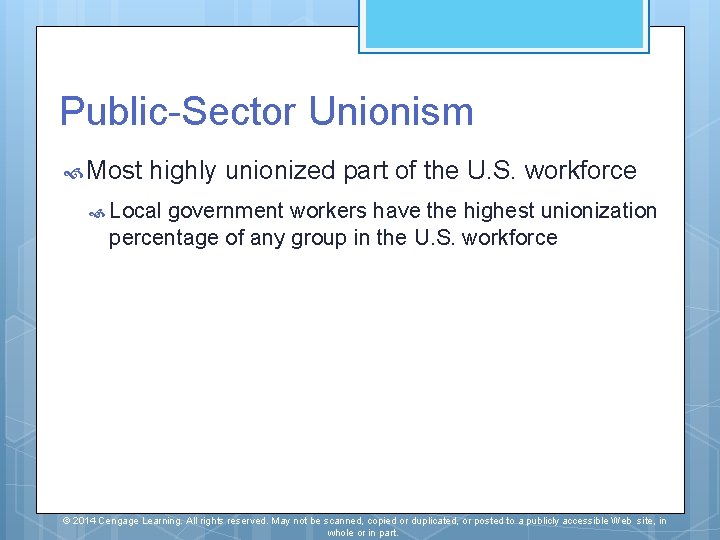 Public-Sector Unionism Most highly unionized part of the U. S. workforce Local government workers Public-Sector Unionism Most highly unionized part of the U. S. workforce Local government workers