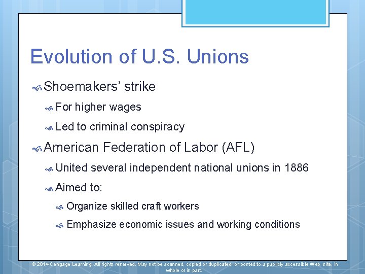 Evolution of U. S. Unions Shoemakers’ strike For higher wages Led to criminal conspiracy Evolution of U. S. Unions Shoemakers’ strike For higher wages Led to criminal conspiracy