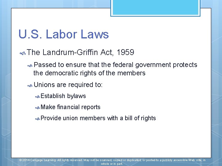 U. S. Labor Laws The Landrum-Griffin Act, 1959 Passed to ensure that the federal U. S. Labor Laws The Landrum-Griffin Act, 1959 Passed to ensure that the federal
