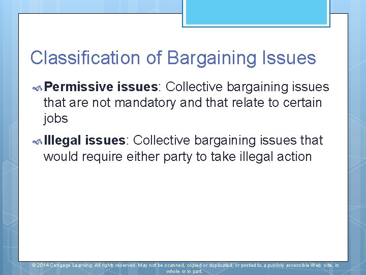Classification of Bargaining Issues Permissive issues: Collective bargaining issues that are not mandatory and Classification of Bargaining Issues Permissive issues: Collective bargaining issues that are not mandatory and