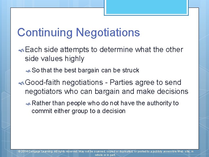 Continuing Negotiations Each side attempts to determine what the other side values highly So Continuing Negotiations Each side attempts to determine what the other side values highly So