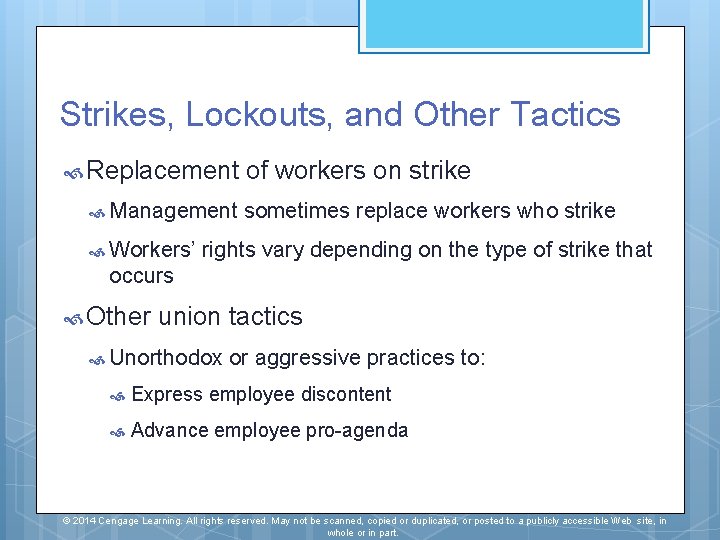 Strikes, Lockouts, and Other Tactics Replacement Management Workers’ of workers on strike sometimes replace Strikes, Lockouts, and Other Tactics Replacement Management Workers’ of workers on strike sometimes replace
