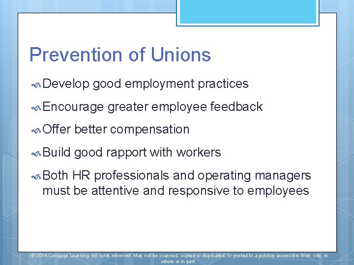 Prevention of Unions Develop good employment practices Encourage greater employee feedback Offer better compensation Prevention of Unions Develop good employment practices Encourage greater employee feedback Offer better compensation