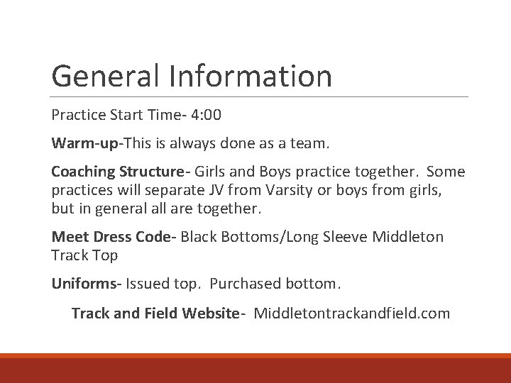 General Information Practice Start Time- 4: 00 Warm-up-This is always done as a team.