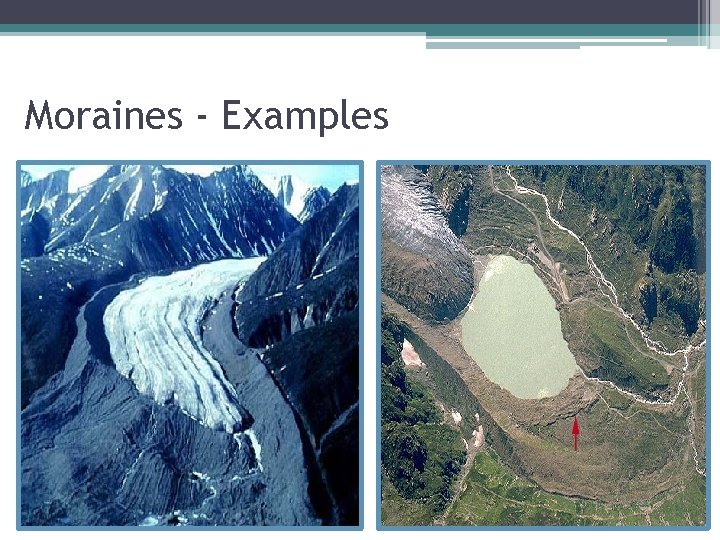 Moraines - Examples 