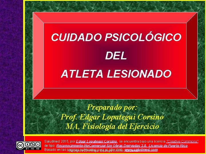 CUIDADO PSICOLÓGICO DEL ATLETA LESIONADO Preparado por: Prof. Edgar Lopategui Corsino MA, Fisiología del