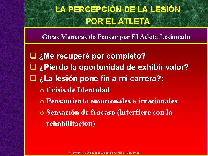 LA PERCEPCIÓN DE LA LESIÓN POR EL ATLETA Otras Maneras de Pensar por El