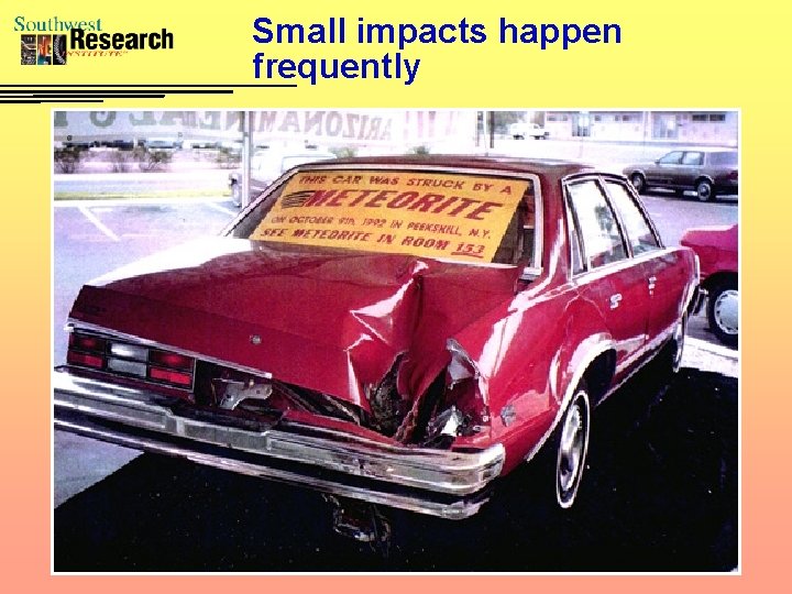 Small impacts happen frequently 