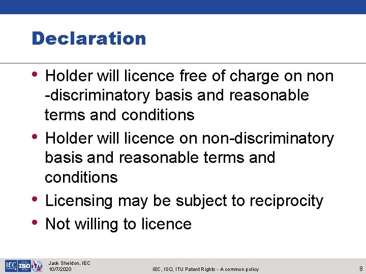 Declaration • Holder will licence free of charge on non • • • -discriminatory