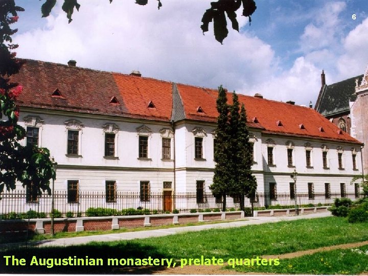 6 The Augustinian monastery, prelate quarters 