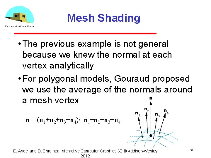 Mesh Shading • The previous example is not general because we knew the normal