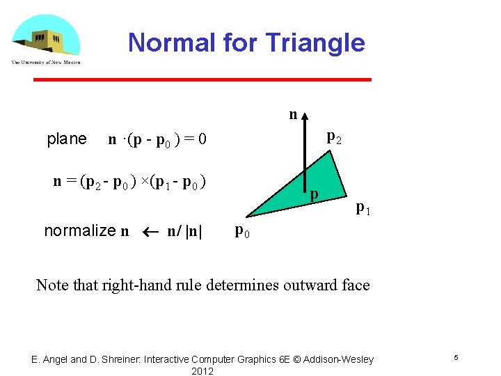 Normal for Triangle n plane p 2 n ·(p - p 0 ) =