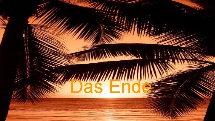 Das Ende 