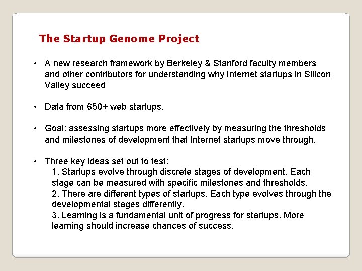 The Startup Genome Project • A new research framework by Berkeley & Stanford faculty The Startup Genome Project • A new research framework by Berkeley & Stanford faculty