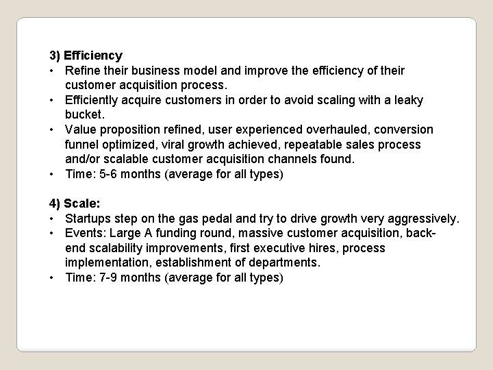 3) Efficiency • Refine their business model and improve the efficiency of their customer 3) Efficiency • Refine their business model and improve the efficiency of their customer