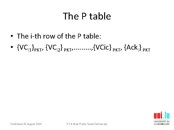 The P table • The i-th row of the P table: • {VCi 1}PKT, The P table • The i-th row of the P table: • {VCi 1}PKT,