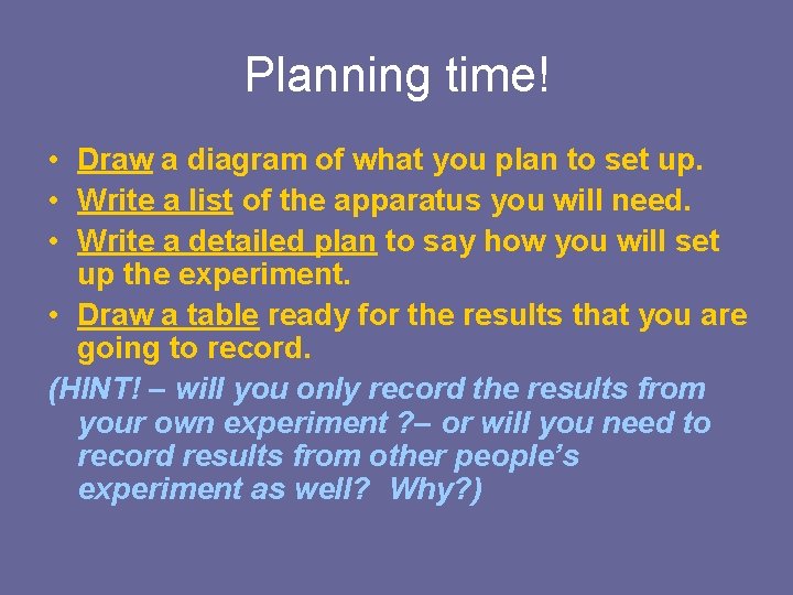 Planning time! • Draw a diagram of what you plan to set up. •