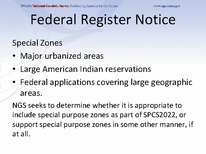 Federal Register Notice Special Zones • Major urbanized areas • Large American Indian reservations