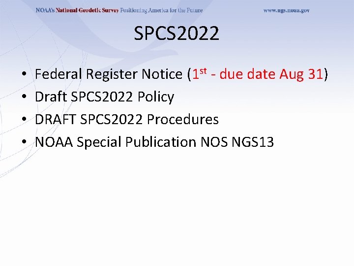SPCS 2022 • • Federal Register Notice (1 st - due date Aug 31)