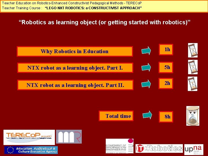 Teacher Education on Robotics-Enhanced Constructivist Pedagogical Methods - TERECo. P Teacher Training Course :