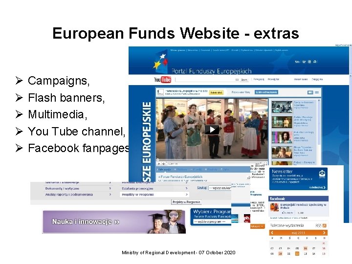 European Funds Website - extras Ø Ø Ø Campaigns, Flash banners, Multimedia, You Tube European Funds Website - extras Ø Ø Ø Campaigns, Flash banners, Multimedia, You Tube