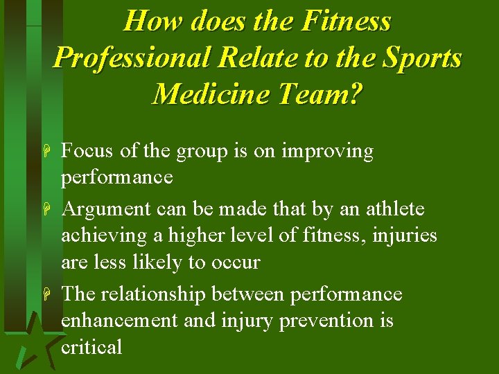 How does the Fitness Professional Relate to the Sports Medicine Team? H H H