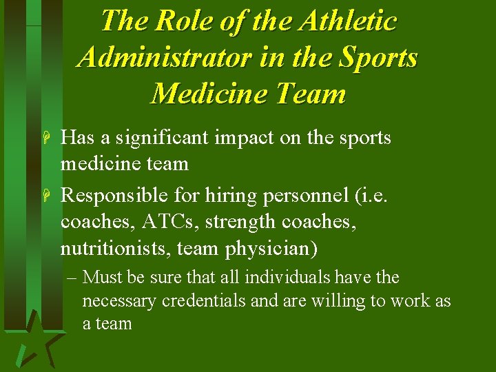 The Role of the Athletic Administrator in the Sports Medicine Team H H Has